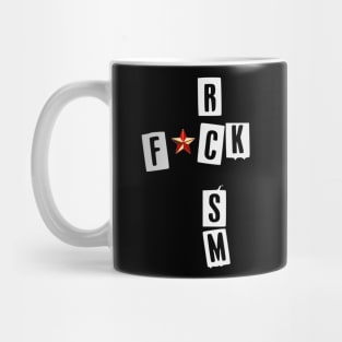 ANTI RACISM T-SHIRT fck rcsm shirt T-Shirt Mug